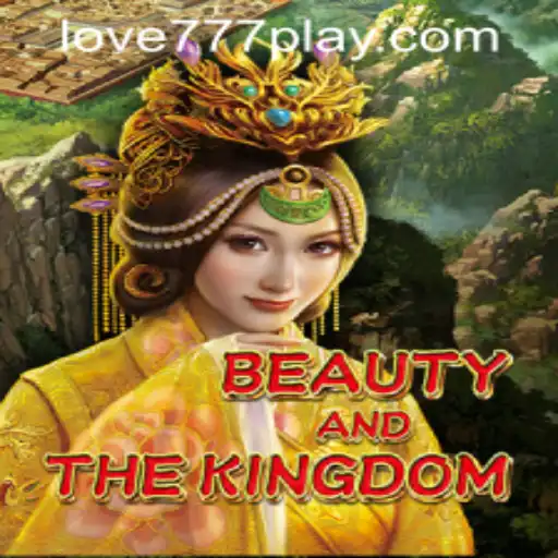 Exploring BeautyAndTheKingdom: A New Adventure Awaits with Love777 PH Login