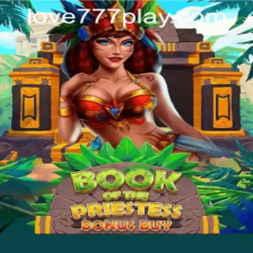 Exploring the Mystical World of BookOfThePriestess and Love777 PH Login